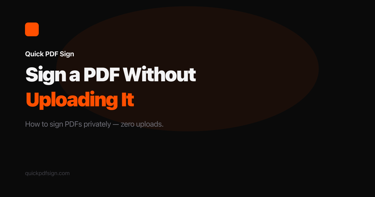 How to Sign a PDF Online Without Uploading It Anywhere